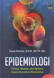 Epidemiologi; prinsip, metode dan aplikasi dalam kesehatan masyarakat