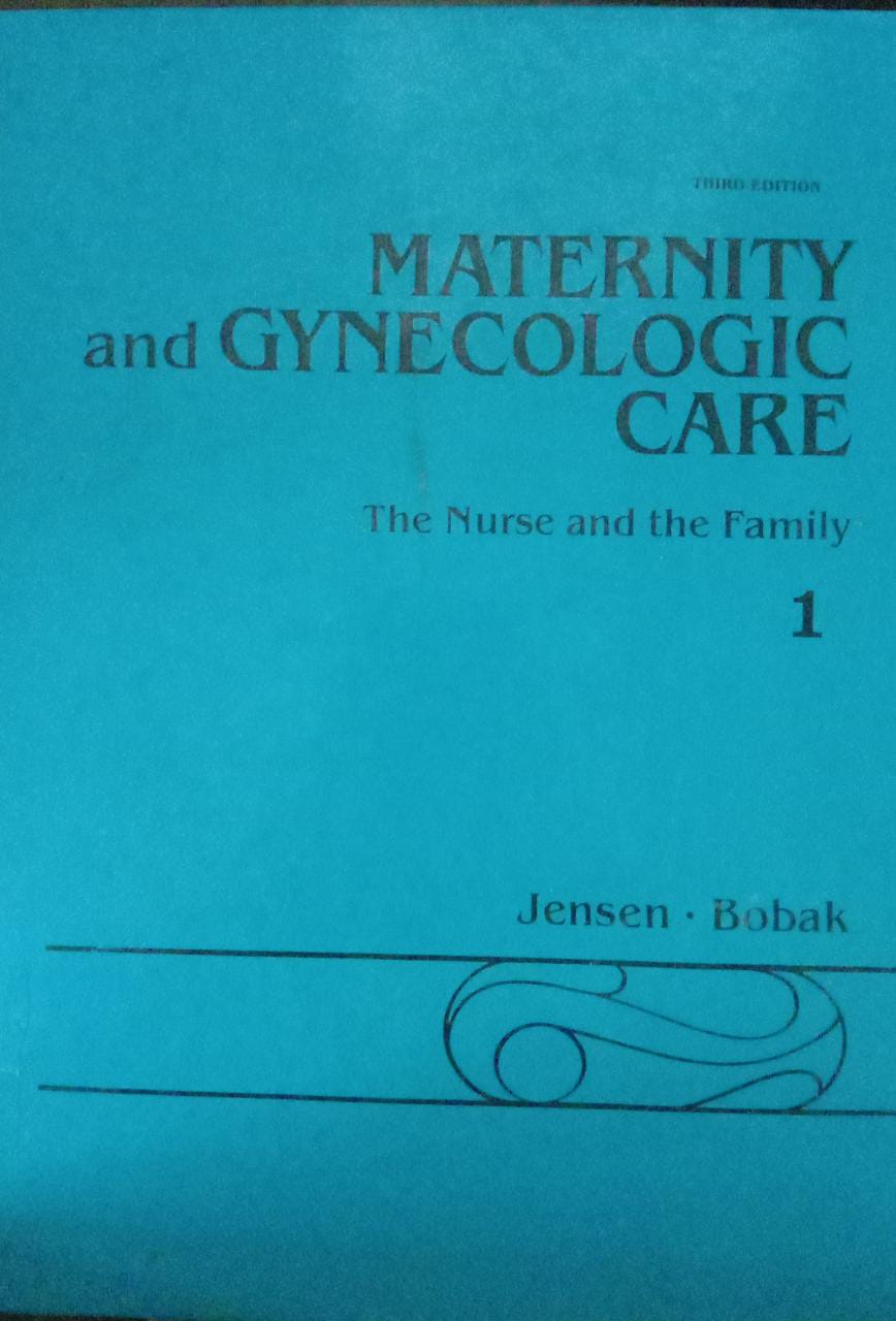 Maternity and Gynecologic Care The Nurse and the Family