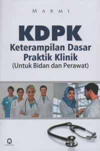 KDPK Keterampilan Dasar Praktik Klinik