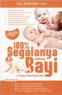 100% Segalanya Tentang Bayi