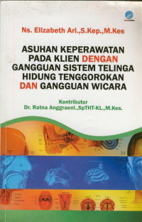 Asuhan Keperawatan Pada Klien Dengan Gangguan Sistem Telinga Hidung Tenggorokan Dan gangguan wicara