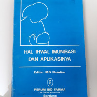 Hal Ihwal Imunisasi dan Aplikasinya