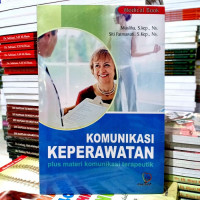 Komuniksi Keperawatan Plus Materi Komunikasi Terapeutik