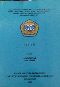 ANALISIS PENGAWASAN KUALITAS PRODUK PADA PERUSAHAAN PERUSAHAAN PERABOT RUMAH TANGGA WIJAYA MEBEL PADANG KAPUK KABUPATEN BENGKULU SELATAN