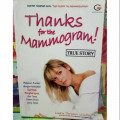 Thanks for the Mammogram !