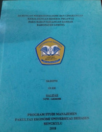 HUBUNGAN PROFESIONALISME DAN LINGKUNGAN KERJA DENGAN KINERJA PEGAWAI PADA BADAN KEUANGAN DAERAH KABUPATEN LEBONG