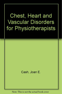 Chest, heart And Vascular Disorders For Physiotherapists