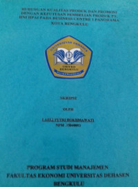 HUBUNGAN KUALITAS PRODUK DAN PROMOSI DENGAN KEPUTUSAN PEMBELIAN PRODUK PT. HNI HPAI PADA BUSINESS CENTRE 1 PANORAMA KOTA BENGKULU