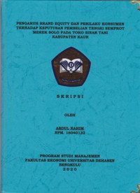 PENGARUH BRAND EQUITY DAN PERILAKU KONSUMEN TERHADAP KEPUTUSAN PEMBELIAN TENGKI SEMPROT MEREK SOLO PADA TOKO SINAR TANI KABUPATEN KAUR