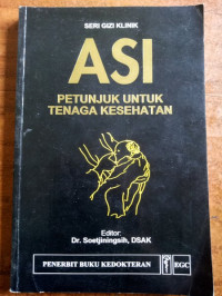 Seri Gizi Klinik Asi Petunjuk Untuk Tenaga Kesehatan