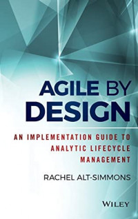 Acile By Design An Implementation Guide To Analytic Lifecycle Management