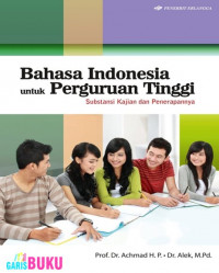 Bahasa Indonesia Untuk Perguruan Tinggi Substansi Kajian dan Penerapannya