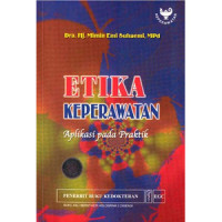 Etika Keperawatan Aplikasi pada Praktik