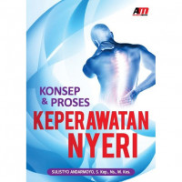 Konsep dan Proses Keperawatan Nyeri