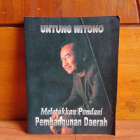 Meletakkan Pondasi Pembangunan Daerah