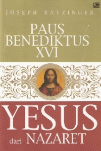 Paus Benediktus XVI Yesus dari Nazaret