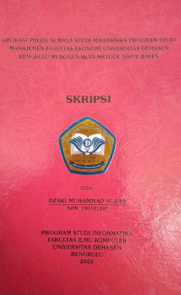 Aplikasi Prediksi Masa Studi Mahasiswa Program Studi Manajemen Fakultas Ekonomi Universitas Dehasen Bengkulu Menggunakan Metode Naive Bayes