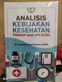 Analisis Kebijakan Kesehatan Prinsip dan Aplikasi