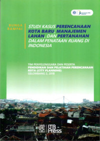 Studi Kasus Perencanaan Kota Baru Manajemen Lahan, dan Pertanahan Dalam Penataan Ruang Di INdonesia