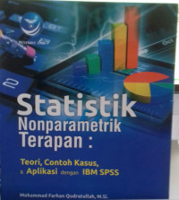 Statistik Nonparametrik Terapan : Teori, Contoh Kasus, dan Aplikasi dengan IBM SPSS