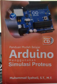 Panduan Mudah Belajar Arduino Menggunakan Simulasi Proteus