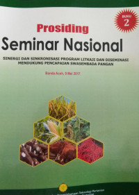 PROSISDING: Seminar Nasional : Sinergi dan singkronisasi program litkaji dan diseminasi mendukung pencapaian swasembada pangan