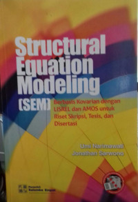Structural Equation Modeling( SEM) Berbasis Kovarian dengan LISREL dan AMOS untuk riset Skripsi, Tesis, dan Disertasi