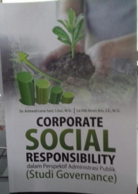 Corporate Social Responbilty dalam Perpektif administrasi Publik ( Studi Governance)