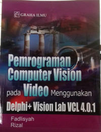Pemrograman Computer Vision pada Video menggunakan Delphi+ Vision Lab VCL 4.0.1