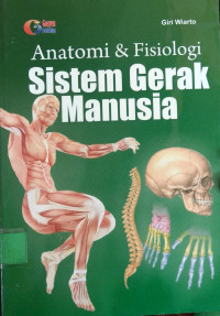 ANATOMI DAN FIFIOLOGI SISTEM GERAK MANUSIA