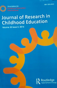 JOURNAL OF RESEARCH IN CHILDHOOD EDUCATION : VOLUME 30 ISSUE 2