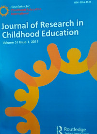 JOURNAL OF RESEARCH IN CHILDHOOD EDUCATION : VOLUME 31 ISSUE 1