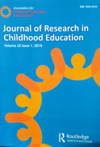 JOURNAL OF RESEARCH IN CHILDHOOD EDUCATION : VOLUME 32 ISSUE 1