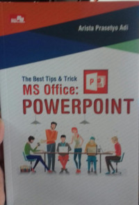 The Best Tips dan Trick MS Office Powerpoint