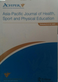 ASIA - PACIFIC JOURNAL OF HEALTH, SPORT AND PHYSICAL EDUCATION : VOLUME 8 (1/3)