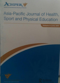 ASIA - PACIFIC JOURNAL OF HEALTH, SPORT AND PHYSICAL EDUCATION : VOLUME 8 (2/3)