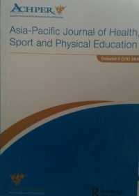 ASIA - PACIFIC JOURNAL OF HEALTH, SPORT AND PHYSICAL EDUCATION : VOLUME 9 (1/3)
