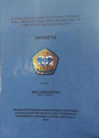 HUBUNGAN DAYA LEDAK OTOT TUNGKAI TERHADAP HASIL LOMPAT JAUH PADA ATLET EKSTRAKURIKULER DI SMP NEGERI 8 BENGKULU SELATAN