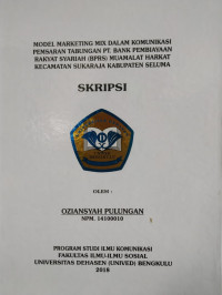 MODEL MARKETING MIX DALAM KOMUNIKASI PEMSARAN TABUNGAN PT.BANK PEMBIAYAAN RAKYAT SYARIAH(BPRS)MUAMALAT HARKAT KECAMATAN SUKARAJA KABUPATEN SELUMA