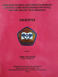 PEMBUATAN APLIKASI UJIAN SEKOLAH BERBASIS KOMPUTER (USBK) MENGGUNAKAN PHP MYSQL PADA SMK NEGERI 7 KOTA BENGKULU