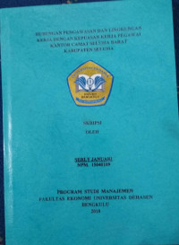 HUBUNGAN PENGAWASAN DAN LINGKUNGAN KERJA PEGAWAI KANTOR CAMAT SELUMA BARAT KABUPATEN SELUMA