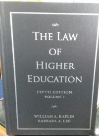The Law Of Higher Education Fifth Edition Volume 1
