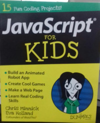 Java Script For Kids: Build An Animated Robot, Create Cool Games, Lern Real Coding Skills