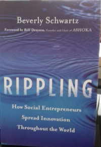RIPPLING: How Social Entrepreneurs Spread Innovation Throughout The World