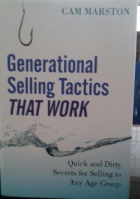 Generational Selling Tactics That Work: Quick and Dirty Secrets For Selling to Any Age Group