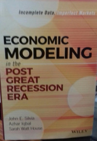 Economic Modeling In The Post Great Recession Era