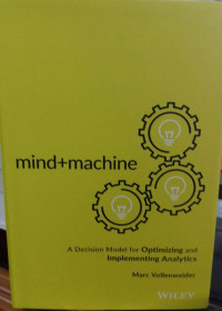 Mind+ Machine: A Decision Model For Optimizing and Implementing Analytics