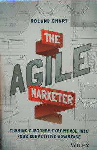 The agile marketer : turning cutomer experience into your competitive advantage