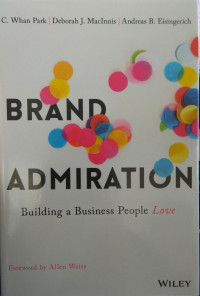 Brand Admiration : building a business people love
