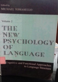 The New Psychology Of Language: Cognitive And Functional Approaches To Language Structure